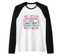 My Daughter and I Talk Shit About You Fête des Mères Maman Maman Manche Raglan