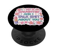 My Daughter and I Talk Shit About You Fête des Mères Maman Maman PopSockets PopGrip Adhésif