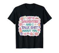 My Daughter and I Talk Shit About You Fête des Mères Maman Maman T-Shirt