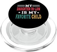 My Daughter in Law is My Favorite Child Family Matching PopSockets PopGrip pour MagSafe