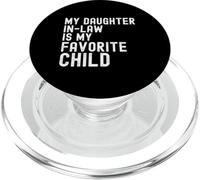 My Daughter in Law is My Favorite Child Father in-Law Humour PopSockets PopGrip pour MagSafe