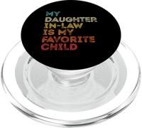 My Daughter in Law is My Favorite Child Fête des pères drôle PopSockets PopGrip pour MagSafe