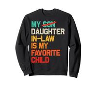 My Daughter in Law is My Favorite Child Fête des pères drôle Sweatshirt