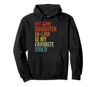 My Daughter In Law Is My Favorite Child Funny Fathers Day Sweat à Capuche