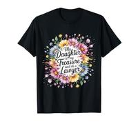 My Daughter is My Treasure and Oh A Lawyer |- T-Shirt