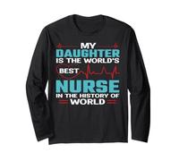 My Daughter is The Worlds Best Nurse Nursing Nurses Manche Longue
