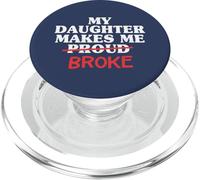 My Daughter Makes Me Proud Broke Dad Daughter Père Men PopSockets PopGrip pour MagSafe