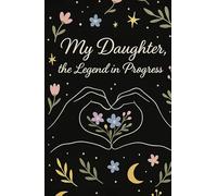 My Daughter, the legend in progress