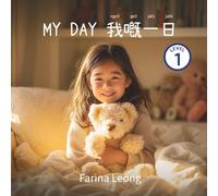 My Day: A Bilingual Cantonese-English Picture Book - Learn Cantonese with Jyutping for Kids