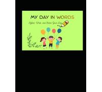 My Day in Words: Reflect, Write, and Share Your Day