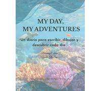 My Day, My Adventures: Un diario para escribir, dibujar y descubrir cada día · 8 14 Discovery Edition Una página al día para preadolescentes y adolescentes