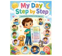 My Day Step by Step: A Visual Routine Workbook for Kids Ages 3-7 with Daily Activities, Checklists, Calm-Down Tools, and Predictable Schedules