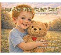 My Day with Poppy Bear: A One Big Healthy Family Story