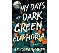 My Days Of Dark Green Euphoria
