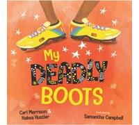 My Deadly Boots by Hakea Hustler Hakea Hustler (Auteur)