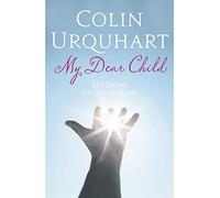 My Dear Child: Listening to God's Heart