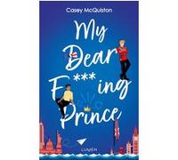 My Dear F***ing Prince Casey McQuiston (Auteur), Céline Morzelle (Traduction), Sarah Dali (Traduction)