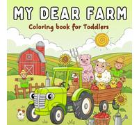 My Dear Farm: 50 Easy and simple Farm Themed Coloring Book for Toddlers and Preschool Kids
