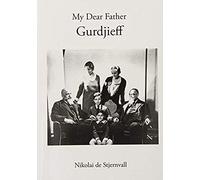 My Dear Father Gurdjieff