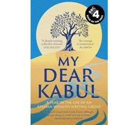 My Dear Kabul: The extraordinary diary of an Afghan women's writing group during the fall of Kabul, as heard on R4's Book of the Week