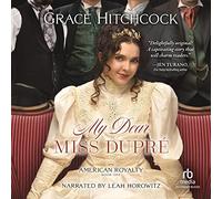 My Dear Miss Dupre (The American Royalty Series)