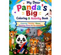 My Dear Panda Big Coloring and Activity Book: Fun Coloring, Mazes, Puzzles, and Forest Animal Activities for Kids Ages 2-7