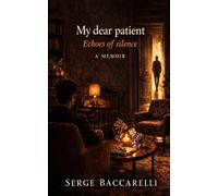My dear patient: Echoes of silence