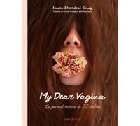 My Dear Vagina - Laura Stromboni - Larousse - broché - Essai