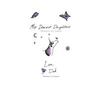 My Dearest Daughter: Memoirs of a Father