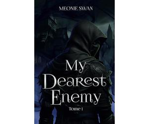 My dearest enemy: Tome 1