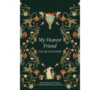 My Dearest Friend Tell Me Your Story: Life Story Questions Autobiographical Journal | Back and Forth My Life So Far Lined Diary with Prompts
