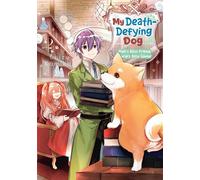 My Death-Defying Dog: Man’s Best Friend, World’s Best Savior: Volume 2 - Chizu Kamikou - J-Novel Heart - ebook (ePub illustré) - Livre