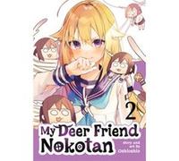 My Deer Friend Nokotan Vol. 2 by Oshioshio Oshioshio (Auteur)