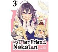 My Deer Friend Nokotan Vol. 3 by Oshioshio Oshioshio (Auteur)