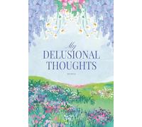 My Delusional Thoughts: A Manifestation Journal to Capture the Thoughts I’m Not Ready to Say Out Loud