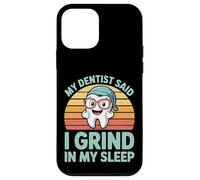 My Dentist Said I Grind in My Sleep Dental Molar Jokes - Coque pour iPhone 12 Mini