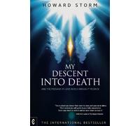 My Descent into Death: and the Message of Love Which Brought Me Back