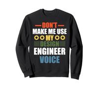 My Design Engineer Voice Funny Engineering Job Titiles Sweatshirt