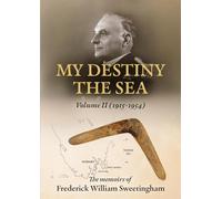 My Destiny The Sea: Volume II - 1915 - 1954