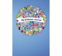 My Diabetes Log Journal - Daily Tracker for Blood Sugar, Meals, Activity, & Notes