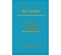 My Diary - 183 days, 26 weeks, 6 months with myself! - STANDARD EDITION (B/W): a self-discovery journey with 157 quotes, 26 weekly challenges, weekly ... and lots of questions to get you thinking!