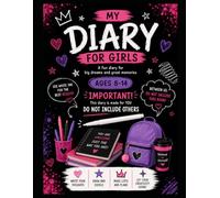 My Diary For Girls: A Fun Journal for Thoughts, Dreams, Creativity and Memories