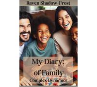 My Diary: of Family: Complex Dynamics