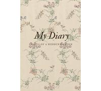 My Diary: Pages of a Hidden Garden