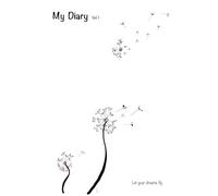 My Diary Vol I: Let your dreams fly