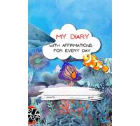 My Diary With Affirmations For Every Day: Positive Mindful Affirmations and Activities Book, Self Esteem, Handwriting Practice Journal Workbook For ... Emotions, 72 Pages and Colorful Funny Cover