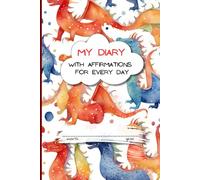 My Diary With Affirmations For Every Day: Positive Mindful Affirmations and Activities Book, Self Esteem, Handwriting Practice Journal Workbook For ... Emotions, 72 Pages and Colorful Funny Cover