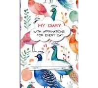 My Diary With Affirmations For Every Day: Positive Mindful Affirmations and Activities Book, Self Esteem, Handwriting Practice Journal Workbook For ... Emotions, 72 Pages and Colorful Funny Cover