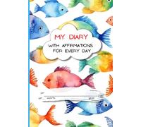 My Diary With Affirmations For Every Day: Positive Mindful Affirmations and Activities Book, Self Esteem, Handwriting Practice Journal Workbook For ... Emotions, 72 Pages and Colorful Funny Cover