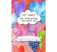 My Diary With Affirmations For Every Day: Positive Mindful Affirmations and Activities Book, Self Esteem, Handwriting Practice Journal Workbook For ... Emotions, 72 Pages and Colorful Funny Cover